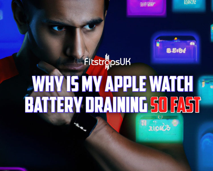Why Does My Apple Watch Battery Drain So Fast?