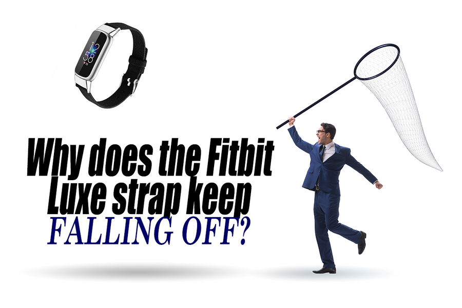 Fitbit Luxe Band Keeps Falling Off