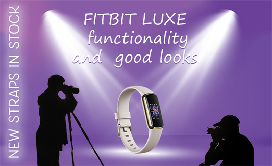 The Fitbit Luxe - new watchstraps for a new Fitbit